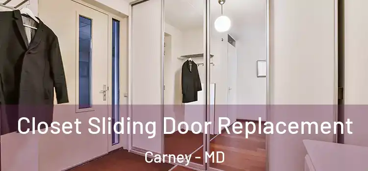 Closet Sliding Door Replacement Carney - MD