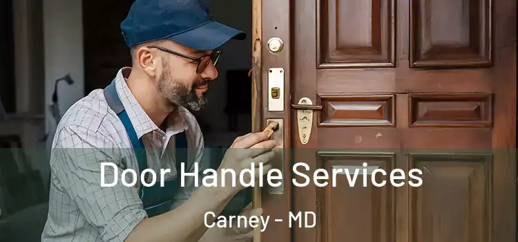 Door Handle Services Carney - MD