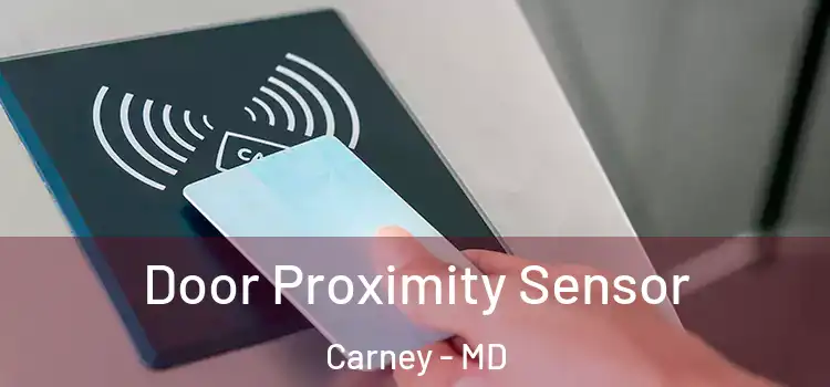 Door Proximity Sensor Carney - MD
