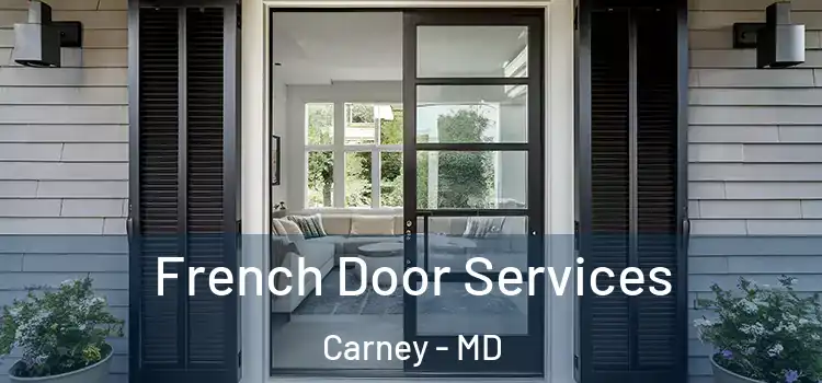 French Door Services Carney - MD