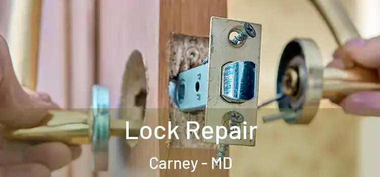 Lock Repair Carney - MD