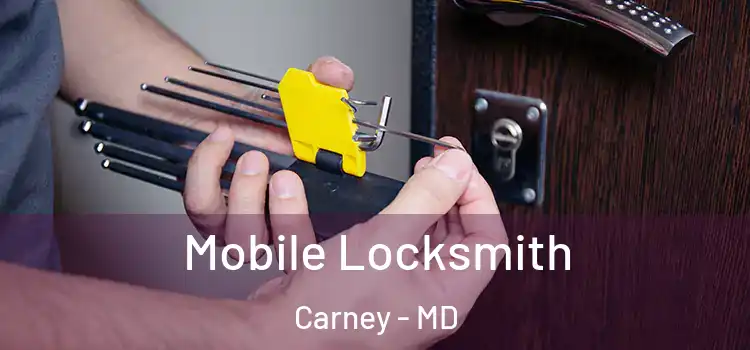Mobile Locksmith Carney - MD