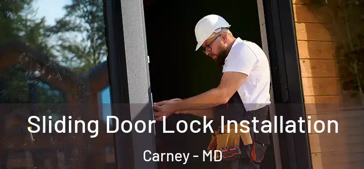 Sliding Door Lock Installation Carney - MD